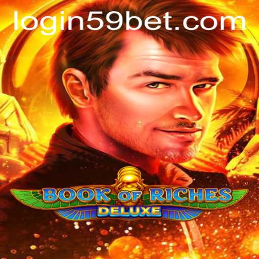 Discover the Thrills of Book of Riches Deluxe and 59bet PH Login