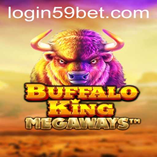Explore the Thrills of BuffaloKing with 59bet PH Login