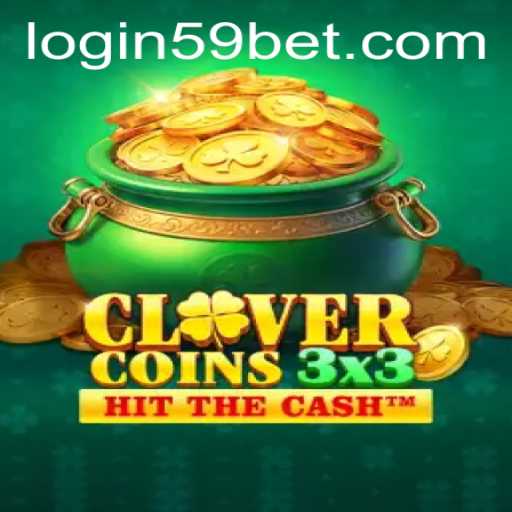 Discover the Enchanting World of Clovercoin3x3 and the Convenience of 59bet PH Login